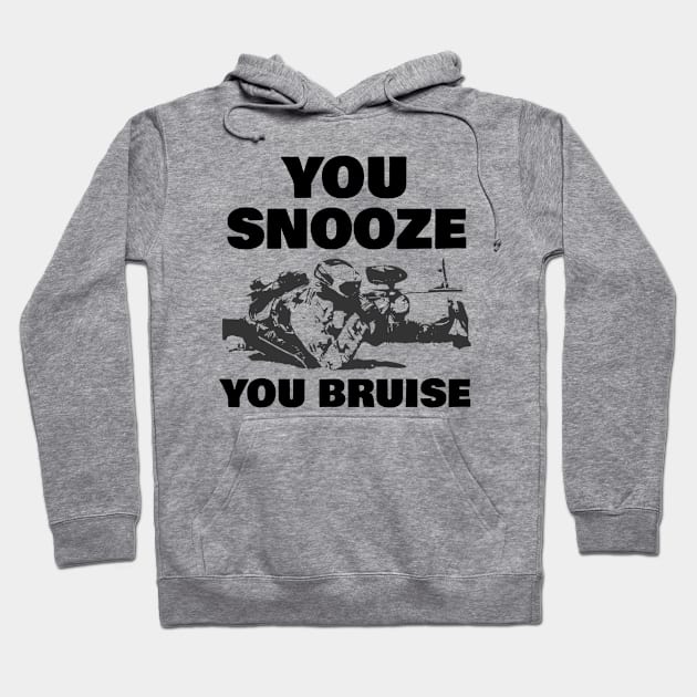 You Snooze You Bruise Paintball Hoodie by Orange-Juice